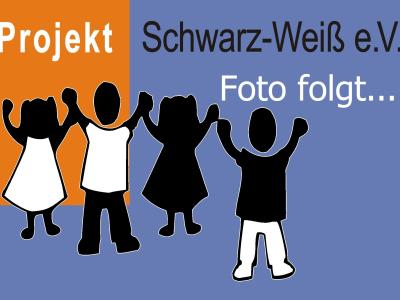 Projekt Schwarz & Weiß e.V. Foto folgt