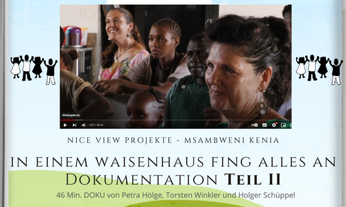 In einem Waisenhaus fing alles an Teil II. Nice View Kenia (Msambweni)