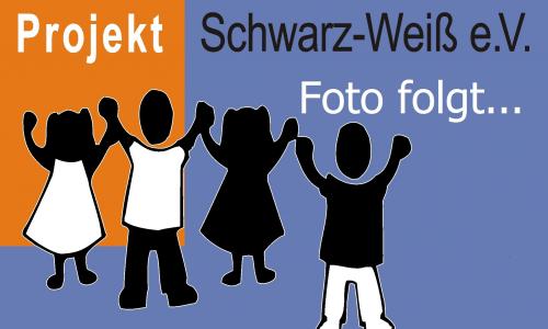 Projekt Schwarz-Weiß e.V. Foto folgt