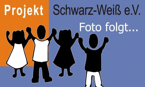 Projekt Schwarz &amp; Weiß e.V. Foto folgt