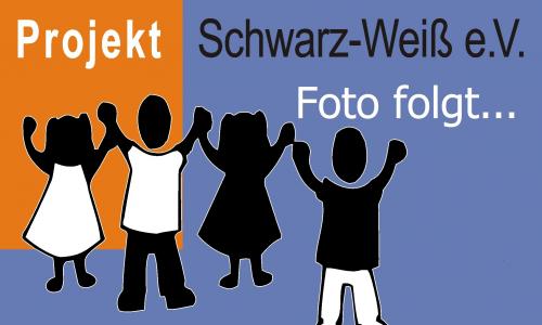 Projekt Schwarz-Weiß e.V. Foto folgt