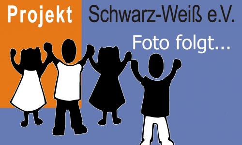 Projekt Schwarz-Weiß e.V. Foto folgt